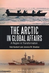 bokomslag The Arctic in Global Affairs