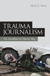 bokomslag Trauma Journalism