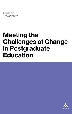Trevor Kerr, Trevor Kerry, UK) Kerry, Professor Trevor (Bishop Grosseteste University College - Meeting the Challenges of Change in Postgraduate Education, Inbunden