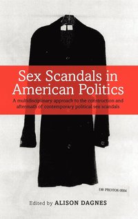 bokomslag Sex Scandals in American Politics