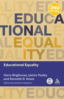 Harry Brighouse, Kenneth R. Howe, James Tooley, Dr Graham Haydon - Educational Equality, Häftad