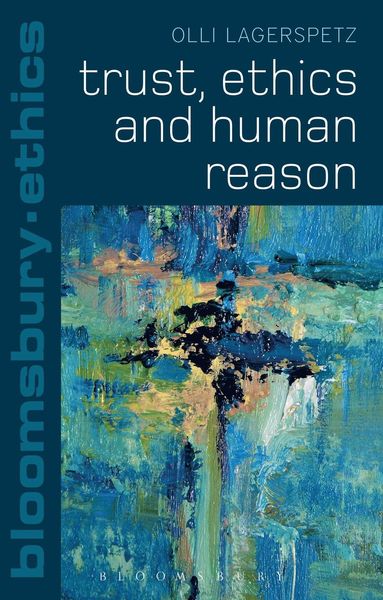 bokomslag Trust, Ethics and Human Reason