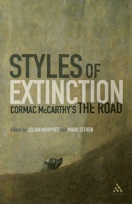 bokomslag Styles of Extinction: Cormac McCarthy's The Road