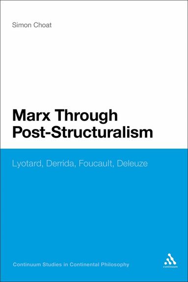 Simon Choat - Marx Through Post-Structuralism, Häftad