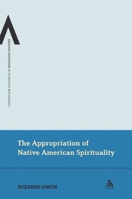 bokomslag The Appropriation of Native American Spirituality