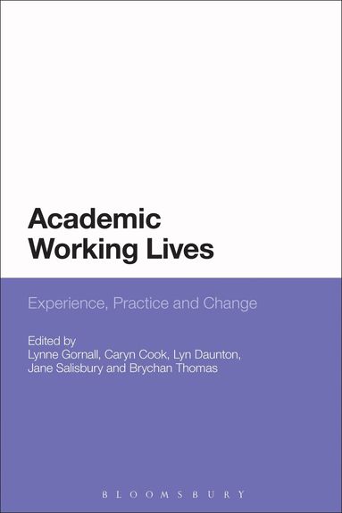 Lynne Gornall, Caryn Cook, Lyn Daunton, Jane Salisbury, Brychan Thomas - Academic Working Lives, Inbunden