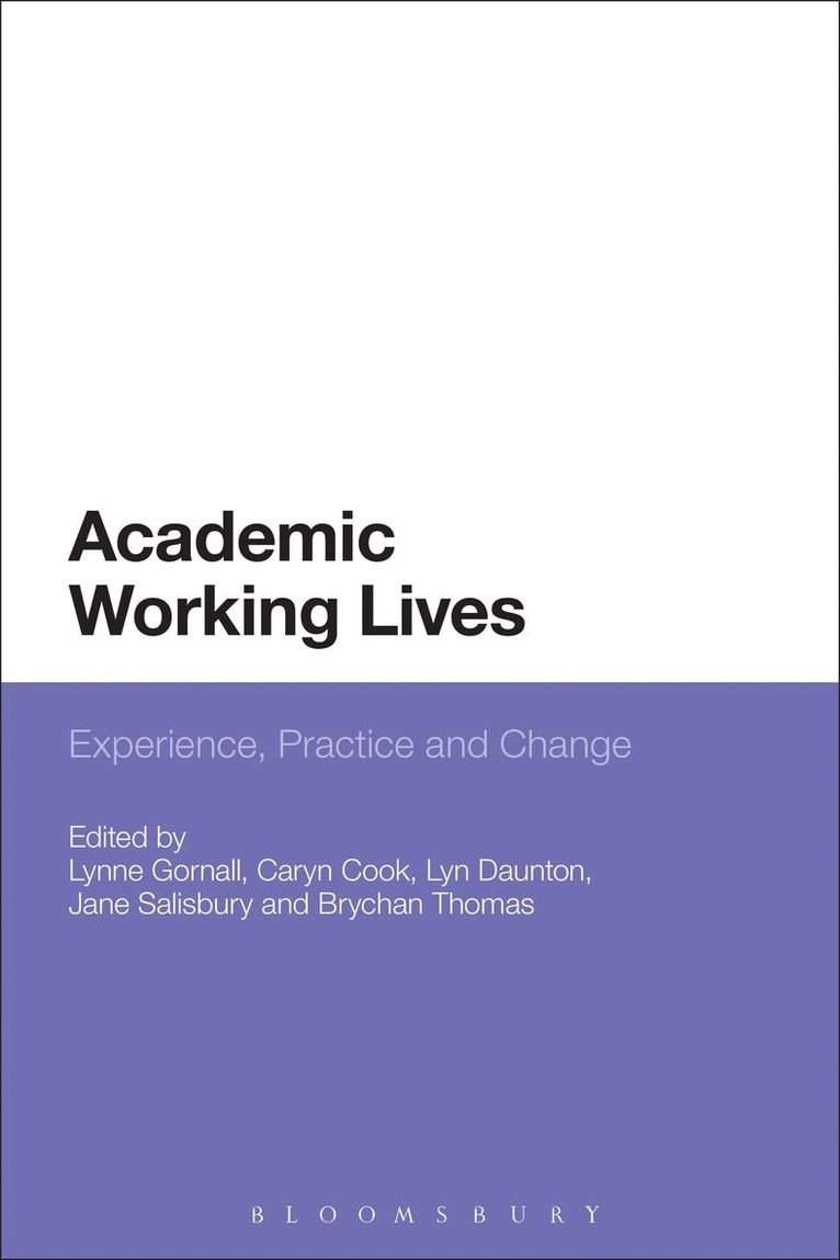 Lynne Gornall, Caryn Cook, Lyn Daunton, Jane Salisbury, Brychan Thomas, UK) Gornall, Dr Lynne (University of South Wales, UK) Cook, Caryn (University of Wales, Newport, UK) Daunton, Lyn (University of South Wales, UK) Salisbury, Dr Jane (Cardiff University, UK) Thomas, Professor Brychan (University of South Wales - Academic Working Lives, Inbunden