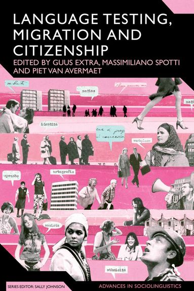 Piet Van Avermaet, Piet van Avermaet, Guus Extra, Massimiliano Spotti, Piet Van Avermaet - Language Testing, Migration and Citizenship, Häftad