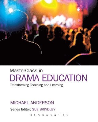 bokomslag MasterClass in Drama Education