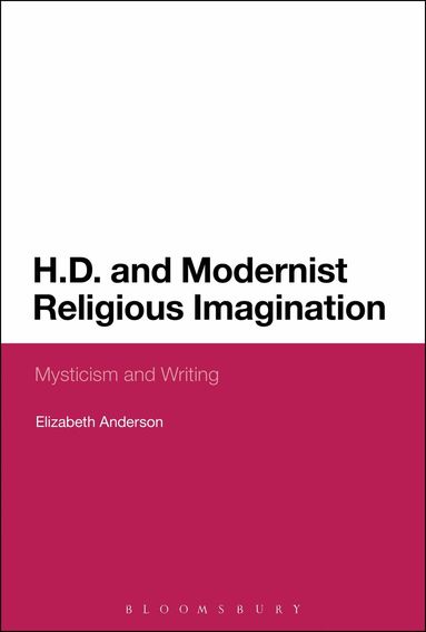 Elizabeth Anderson - H.D. and Modernist Religious Imagination, Inbunden