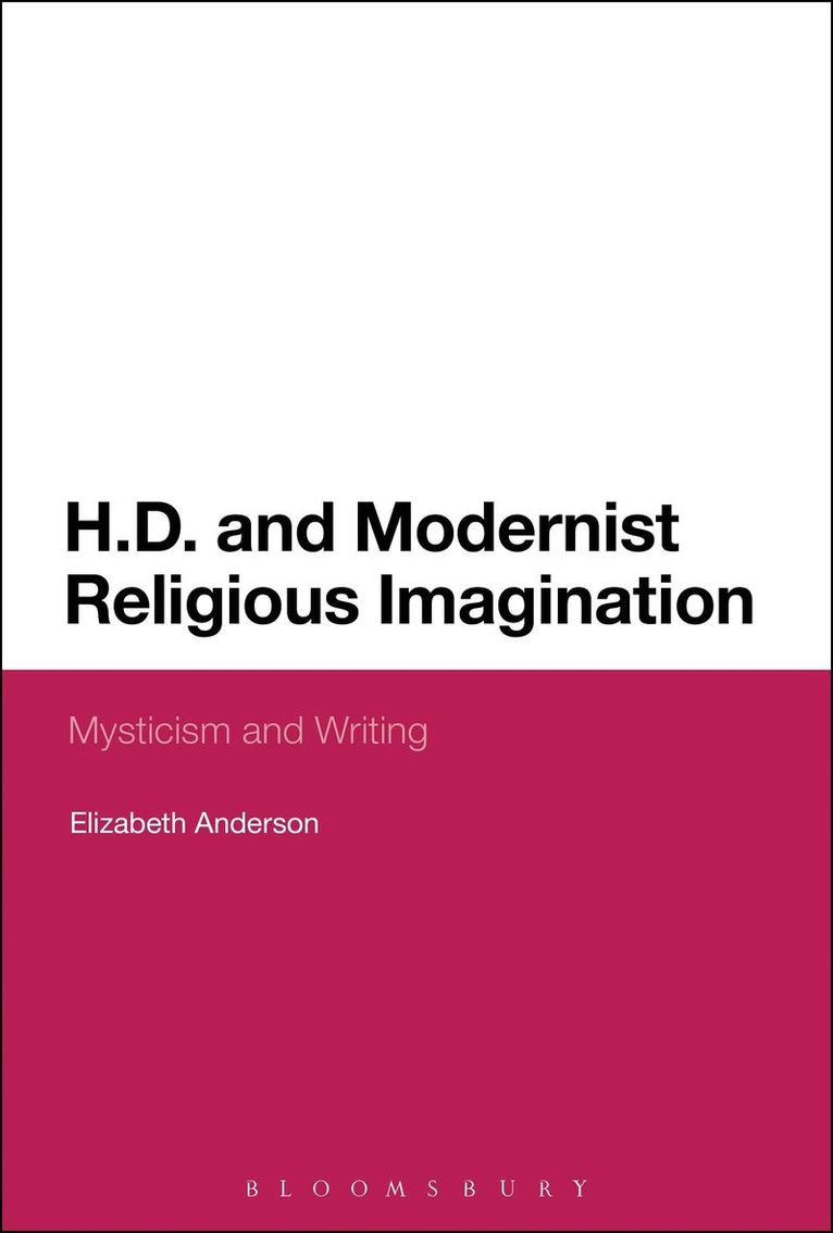 Elizabeth Anderson - H.D. and Modernist Religious Imagination, Inbunden