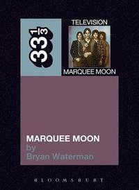 bokomslag Television's Marquee Moon