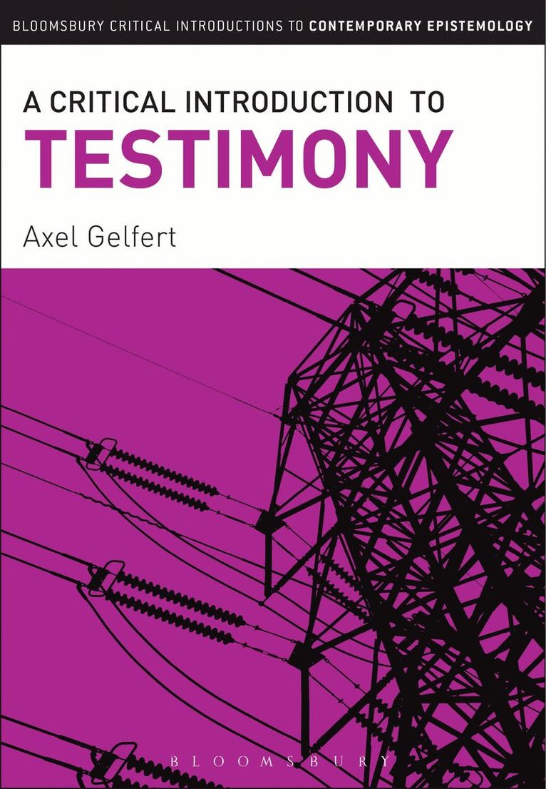 Axel Gelfert - Critical Introduction to Testimony, Inbunden