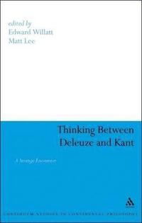 bokomslag Thinking Between Deleuze and Kant