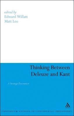 Thinking Between Deleuze and Kant