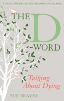 bokomslag The D-Word: Talking about Dying