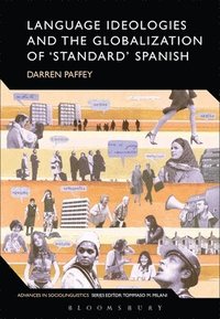 bokomslag Language Ideologies and the Globalization of 'Standard' Spanish
