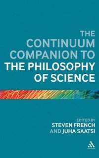 bokomslag The Continuum Companion to the Philosophy of Science