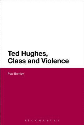 Ted Hughes, Class and Violence 1