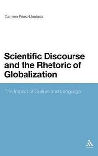 bokomslag Scientific Discourse and the Rhetoric of Globalization