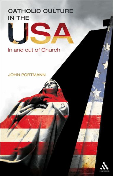 John Portmann - Catholic Culture in the USA, Häftad