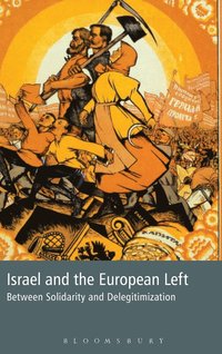 bokomslag Israel and the European Left