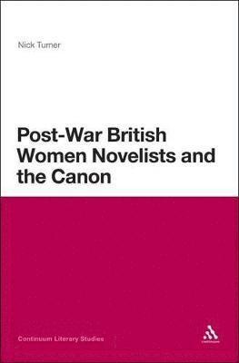 Post-War British Women Novelists and the Canon 1