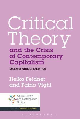 bokomslag Critical Theory and the Crisis of Contemporary Capitalism