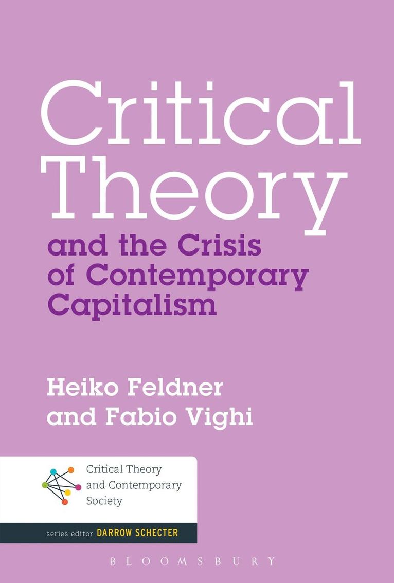 Critical Theory and the Crisis of Contemporary Capitalism 1