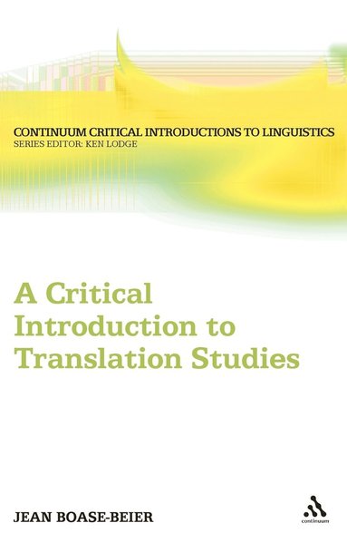 Jean Boase-Beier, Andreas Musolff - Critical Introduction to Translation Studies, Inbunden