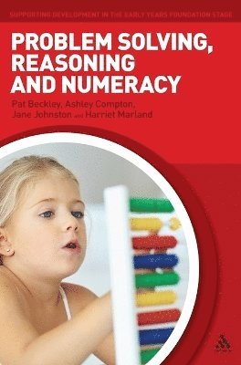 Pat Beckley, Ashley Compton, Jane Johnston, Harriet Marland - Problem Solving, Reasoning and Numeracy, Inbunden