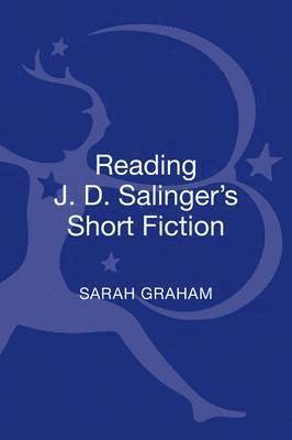 Reading J. D. Salinger's Short Fiction 1