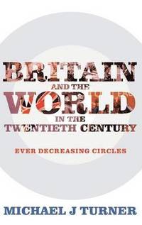 bokomslag Britain and the World in the Twentieth Century
