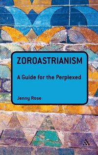 bokomslag Zoroastrianism: A Guide for the Perplexed