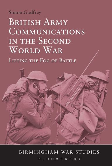 bokomslag British Army Communications in the Second World War