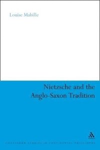 bokomslag Nietzsche and the Anglo-Saxon Tradition