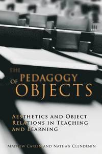 bokomslag The Pedagogy of Objects