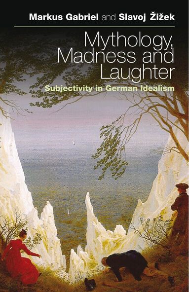Markus Gabriel, Slavoj Žižek - Mythology, Madness, and Laughter, Inbunden
