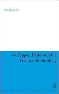 bokomslag Heidegger, Ethics and the Practice of Ontology