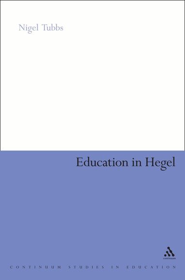 Nigel Tubbs, Anthony Haynes - Education in Hegel, Häftad