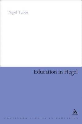 Nigel Tubbs, Nigel Tubbs, Anthony Haynes - Education in Hegel, Häftad