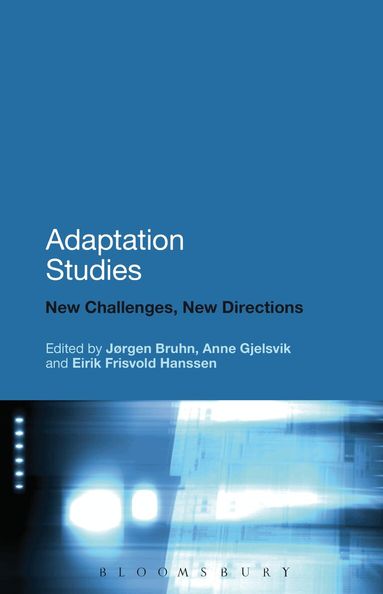 Jorgen Bruhn, Anne Gjelsvik, Eirik Frisvold Hanssen - Adaptation Studies, Häftad