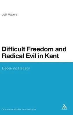 Difficult Freedom and Radical Evil in Kant 1