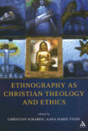 bokomslag Ethnography as Christian Theology and Ethics