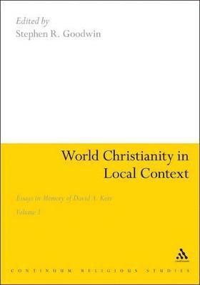 Stephen R. Goodwin, Stephen R Goodwin, Stephen R. Goodwin - World Christianity in Local Context, Häftad