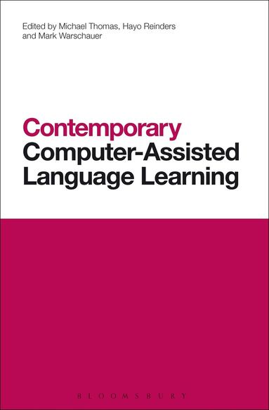 Michael Thomas, Hayo Reinders, Mark Warschauer - Contemporary Computer-Assisted Language Learning, Inbunden