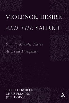 Violence, Desire, and the Sacred, Volume 1 1