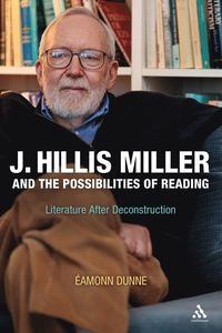 bokomslag J. Hillis Miller and the Possibilities of Reading