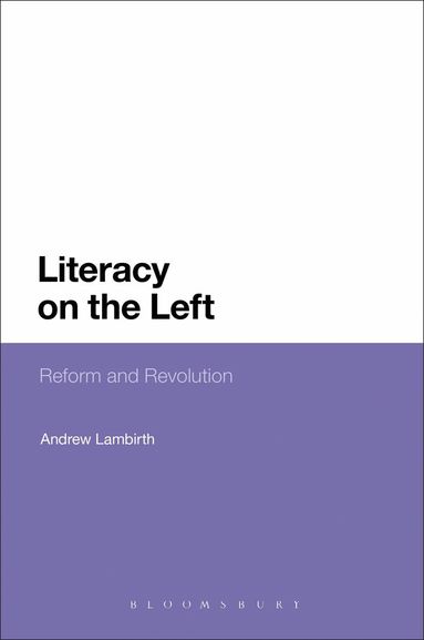 Andrew Lambirth - Literacy on the Left, Häftad