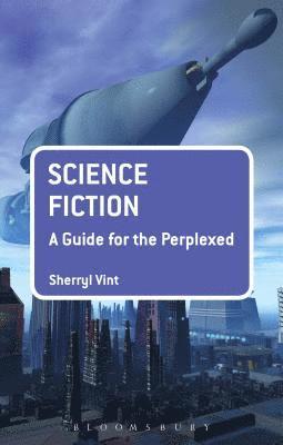 bokomslag Science Fiction: A Guide for the Perplexed